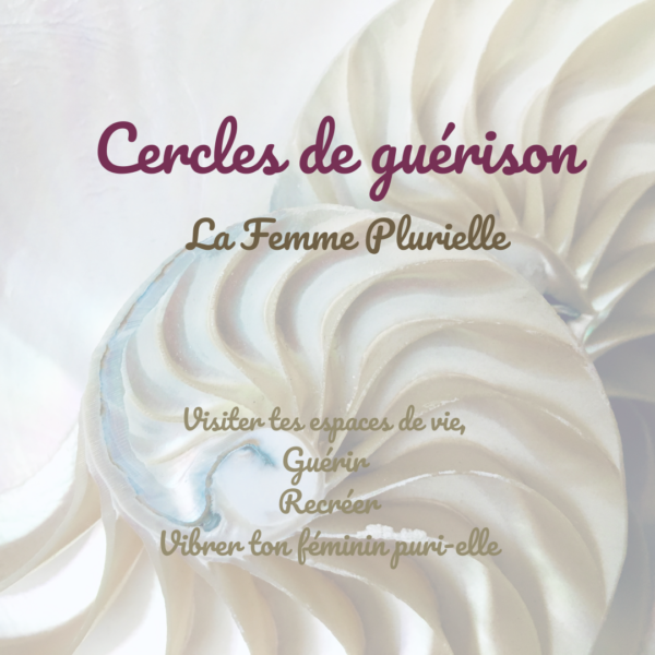 Cercles de guérison, la femme plurielle